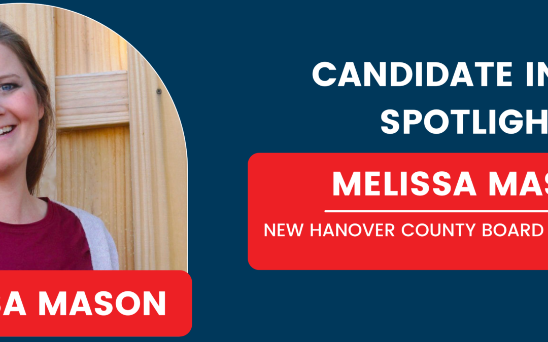 Candidate in the Spotlight – Melissa Mason – New Hanover Board of Education