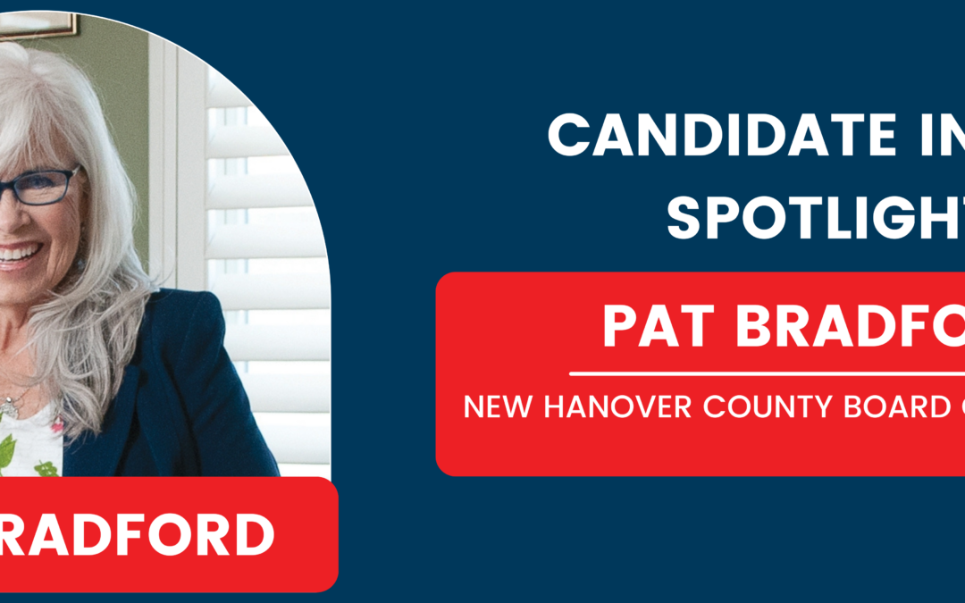 Candidate in the Spotlight – Pat Bradford – New Hanover Board of Education