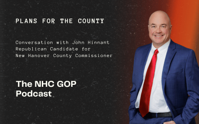 Plans for the County: Conversation with John Hinnant – Republican Candidate for New Hanover County Commission